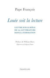 Louée soit la lecture: Lettre sur le rôle de la littérature dans la formation